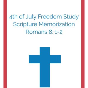 4th of July Scripture Memorization