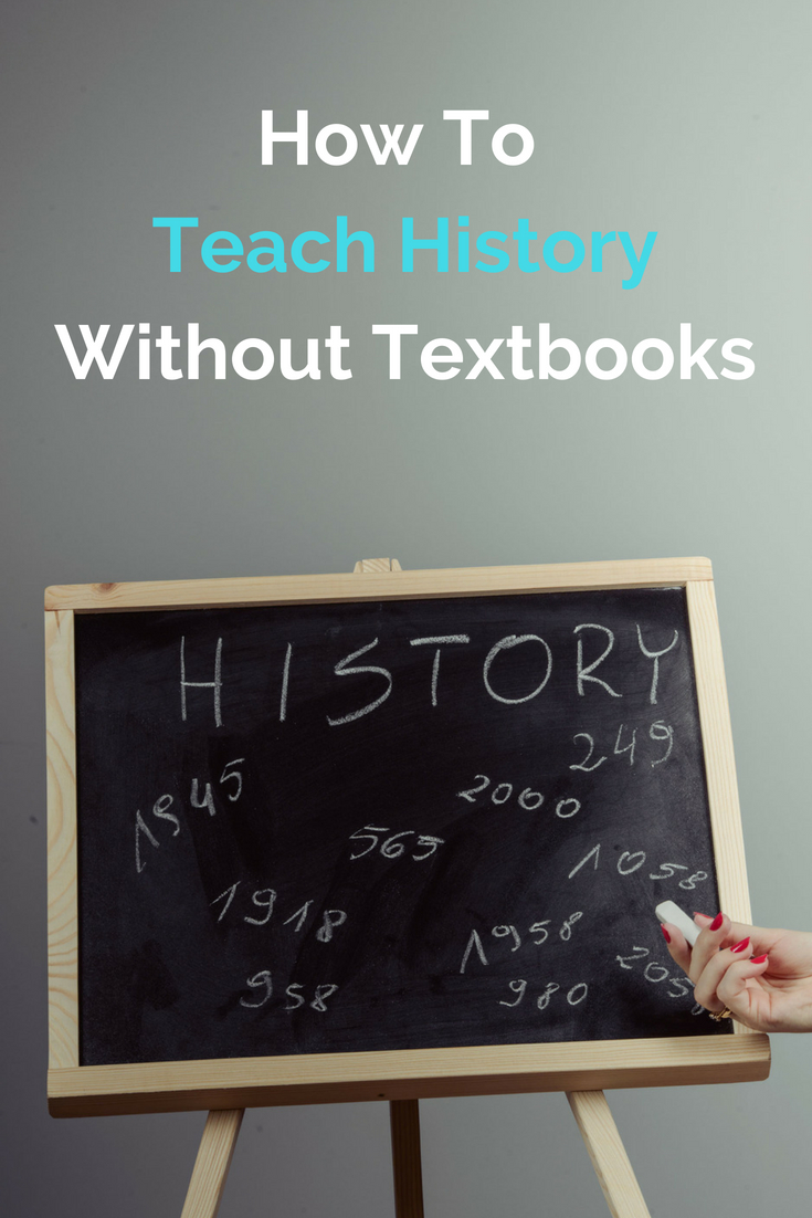 How to teach history without textbooks or tests! #history #homeschooling #historicalfiction