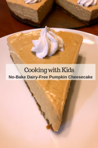 Read more about the article Cooking with Kids and a No-Bake Dairy-Free Pumpkin Cheesecake Recipe