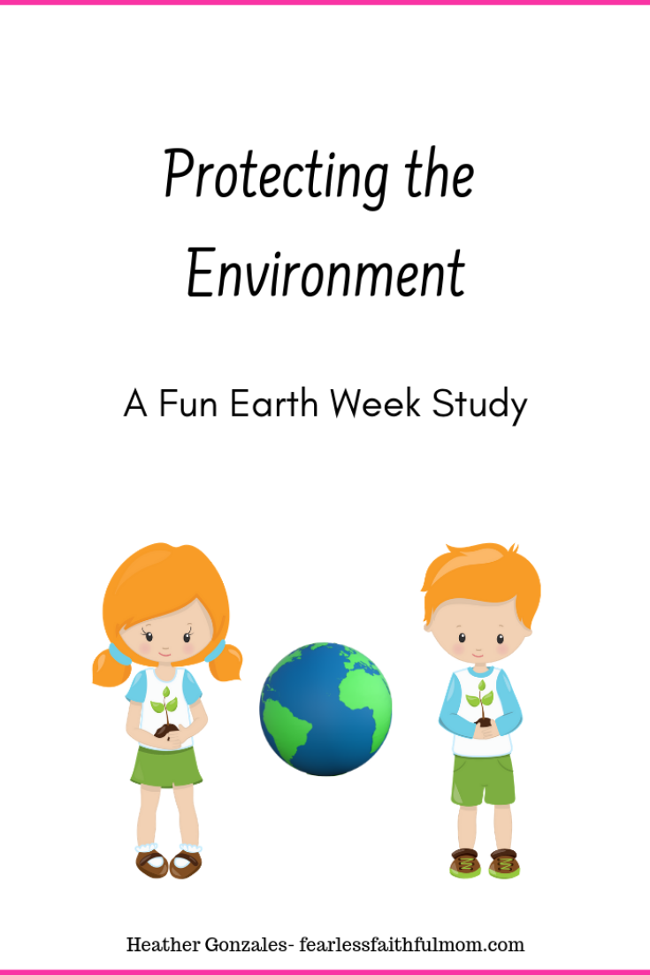 Spend Earth Week learning about protecting the environment from a Christian perspective with this unit focusing on caring for and honoring God's creation. #earthday #homeschool #environment