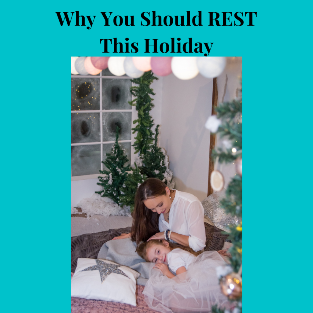 Why You Should Rest This Holiday - Fearless Faithful Mom
