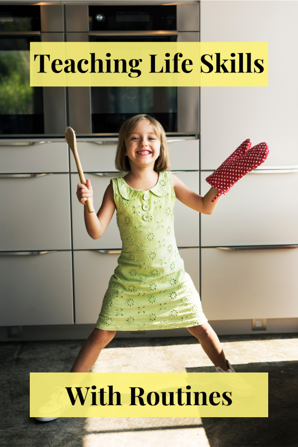 Teaching Life Skills with Routines - Fearless Faithful Mom