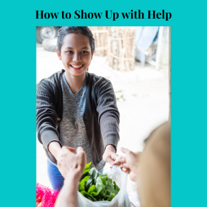 Read more about the article Chronic Illness Part 3: How to Show Up with Help