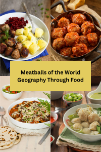 Read more about the article Meatballs of the World: Geography Through Food